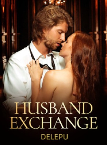 Husband Exchange By DELEPU