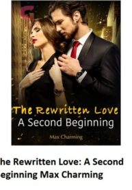 The Rewritten Love: A Second Beginning Max Charming