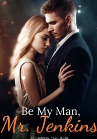 Be My Man, Mr. Jenkins By Flora Julius