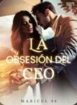 La Obesion del ceo por Maricel98