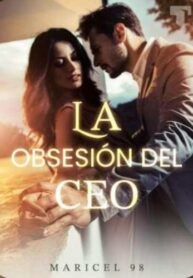 La Obesion del ceo por Maricel98