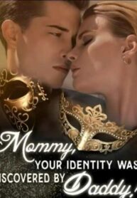 Mommy Your Identity was Discovered by Daddy by Lilian Yang