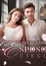 Secreto de mi esposo ciego by Astrid Rose