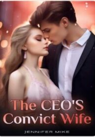 The Ceo’s Convict Wife by Jennifer Mike