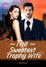 The Sweetest Trophy Wife by Beanie