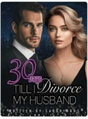 30 Days Till I Divorce My Husband ( Estrella and Jason )