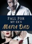 fall-for-my-exs-mafia-father