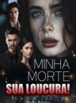 minha-mortesua-loucura