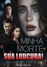 minha-mortesua-loucura