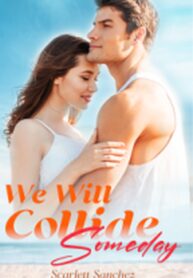 we-will-collide-someday-by-scarlett-sanchez